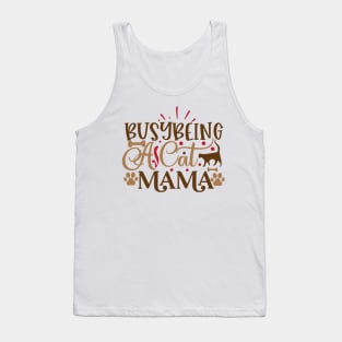 Busy being a cat mama Tank Top